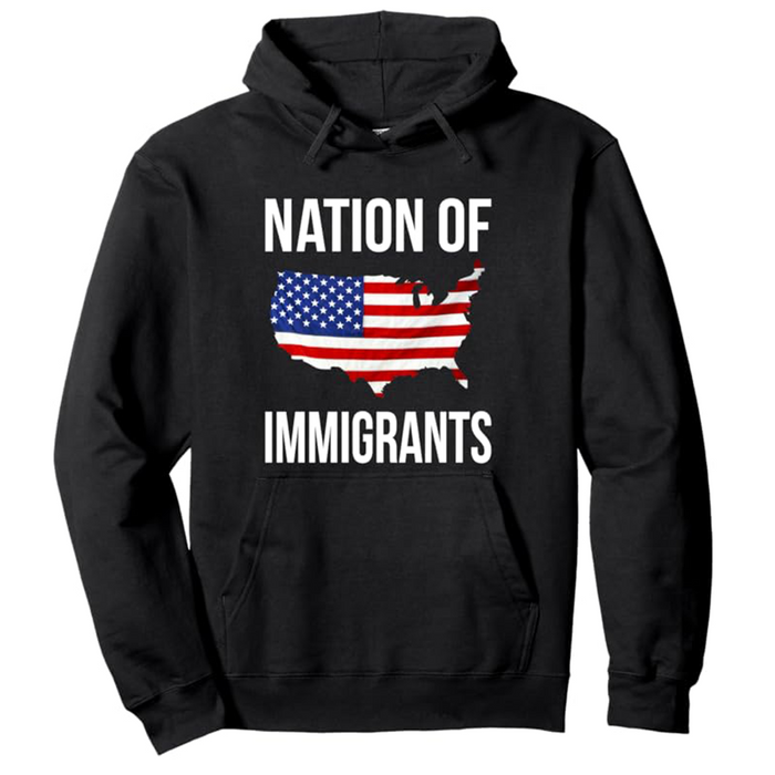 Nation Of Immigrants Hoodie