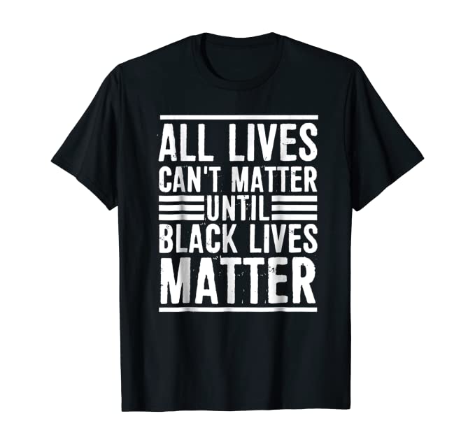 All Lives Can't Matter Men's Tee