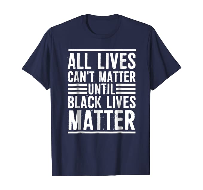 All Lives Can't Matter Men's Tee