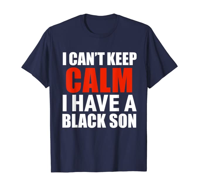 I Have A Black Son Men's Tee