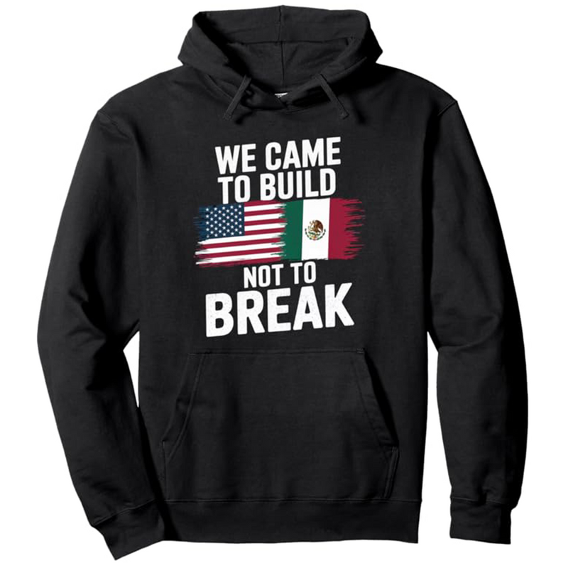 We Came To Build Hoodie