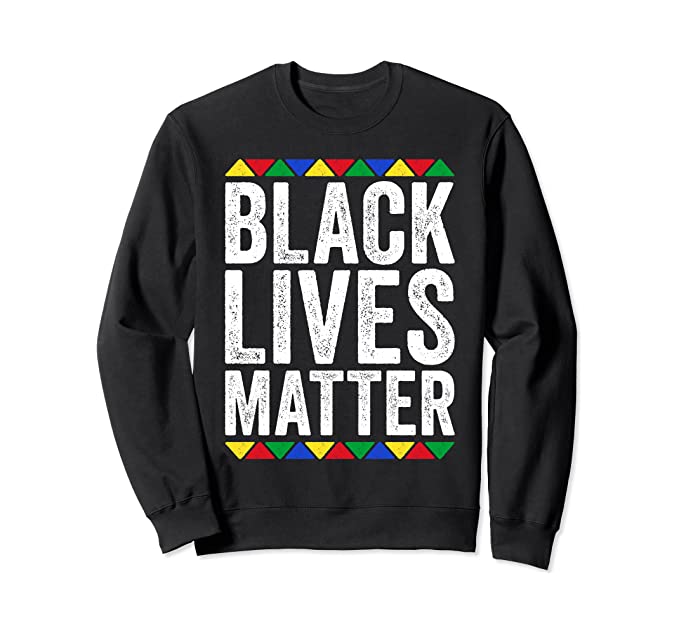 Black Lives Matter Sweatshirt