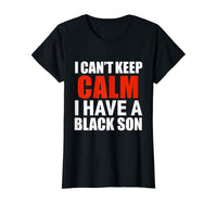 I Have A Black Son Women's Tee