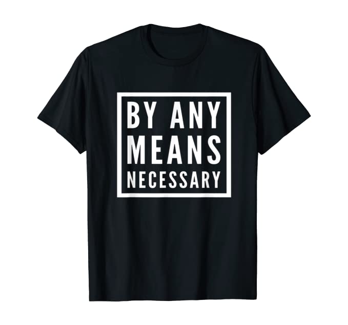 By Any Means Men's Tee