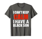 I Have A Black Son Men's Tee
