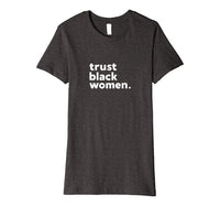 Trust Black Women Tee - Visibly Black