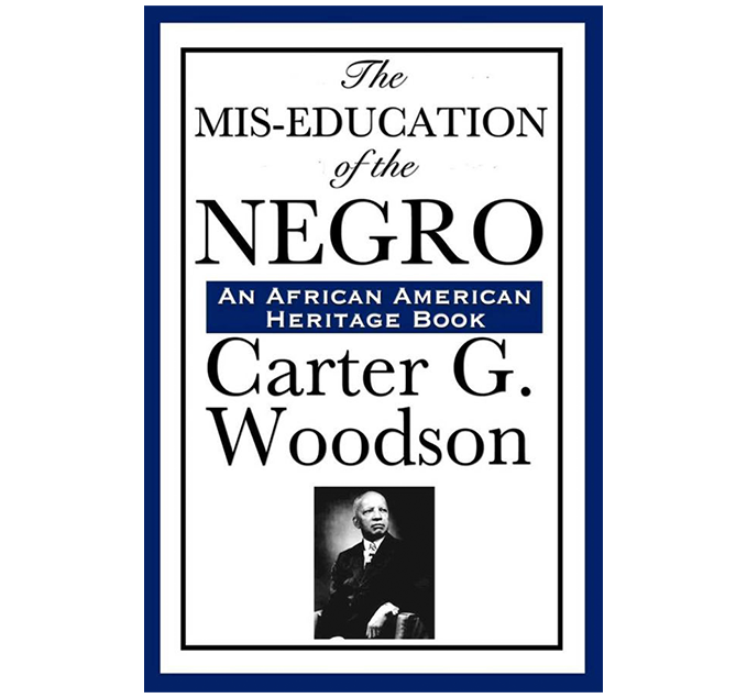 The Mis-Education of the Negro