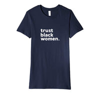 Trust Black Women Tee - Visibly Black
