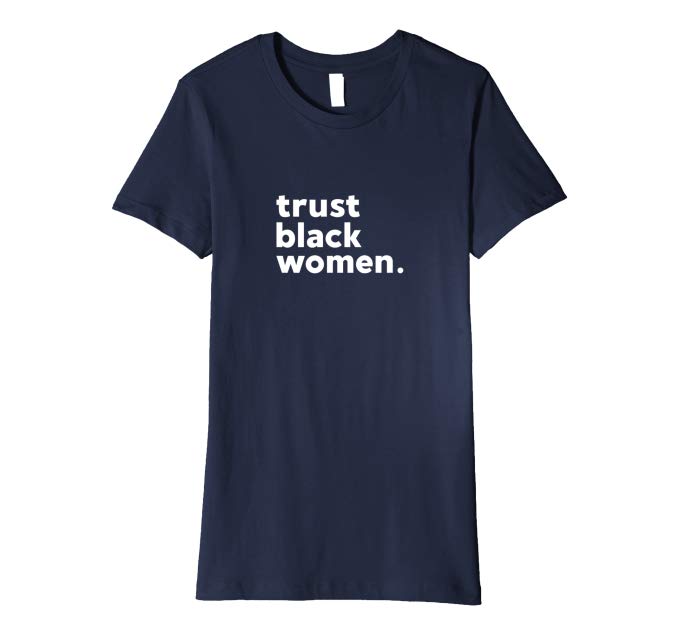 Trust Black Women Tee - Visibly Black