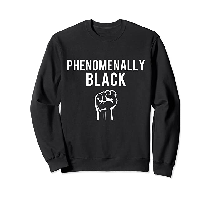 Phenomenally Black Sweatshirt