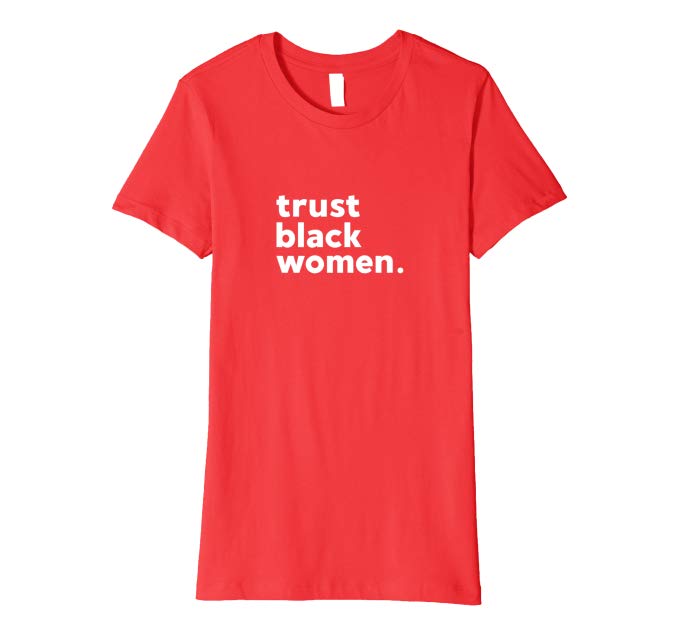 Trust Black Women Tee - Visibly Black