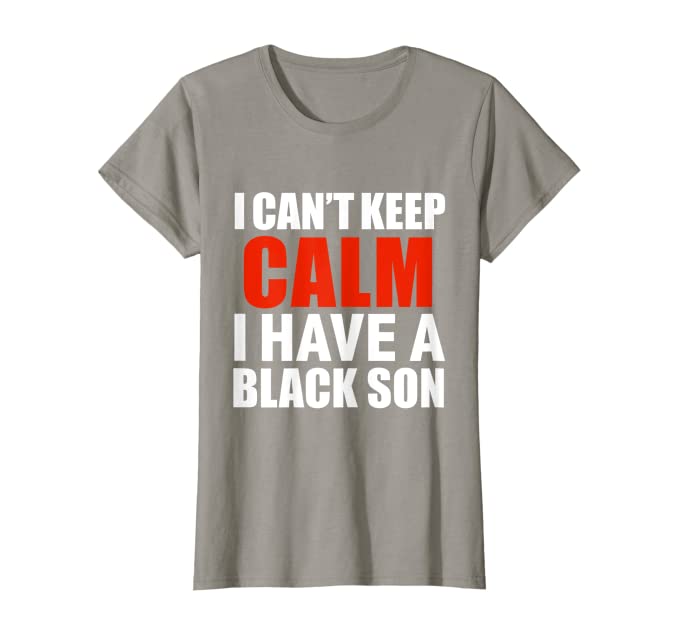 I Have A Black Son Women's Tee