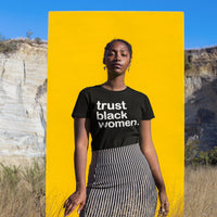 Trust Black Women Tee - Visibly Black